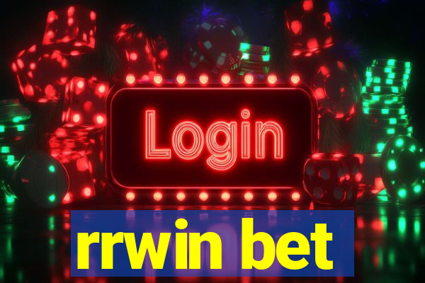 rrwin bet